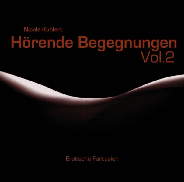 Hörende Begegnungen. Vol. 2