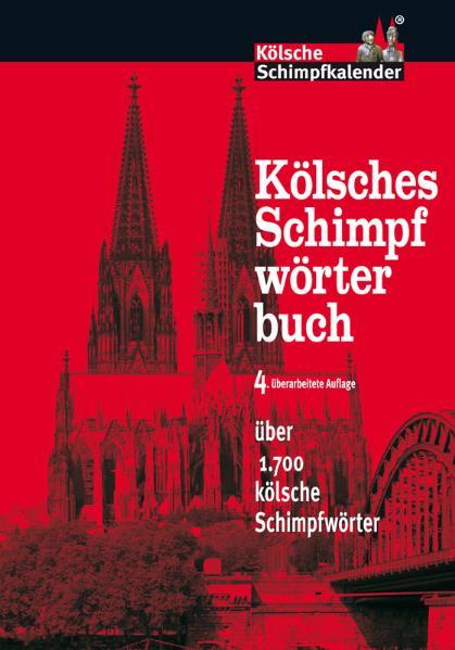 Kölsches Schimpfwörterbuch, über 1.700 kölsche Schimfpwörter - Stand April 2011 - 4. komplett überarbeitet Auflage, 56 Seiten