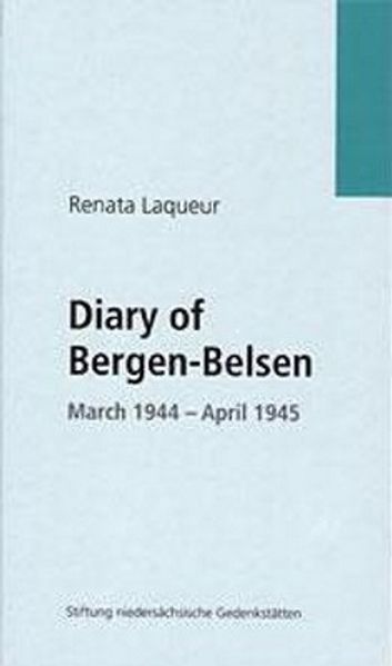 Diary of Bergen-Belsen March 1944 - April 1945