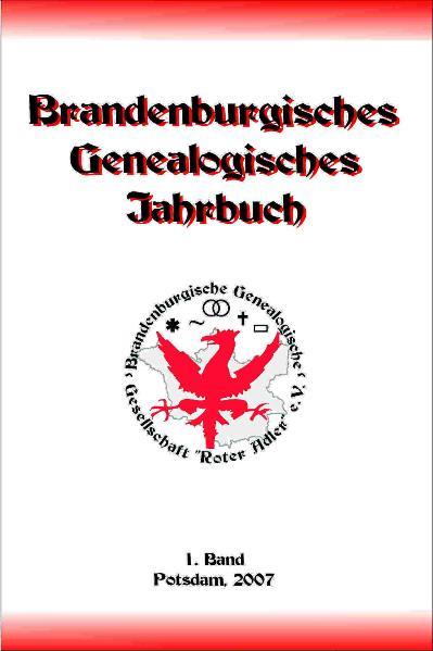 Brandenburgisches Genealogisches Jahrbuch (BGJ) / Brandenburgisches Genealogisches Jahrbuch 2007