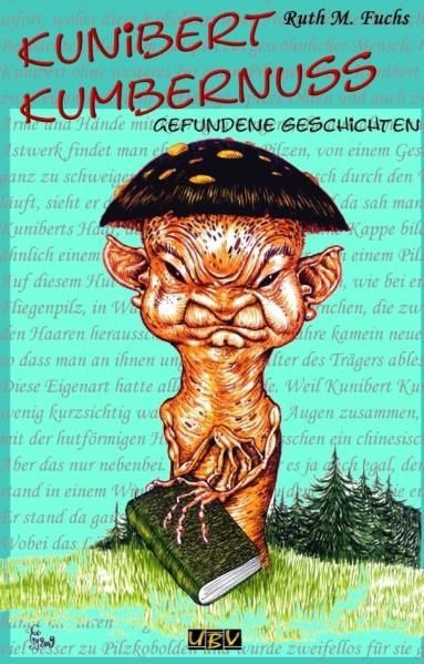 Kunibert Kumbernuss - gefundene Geschichten