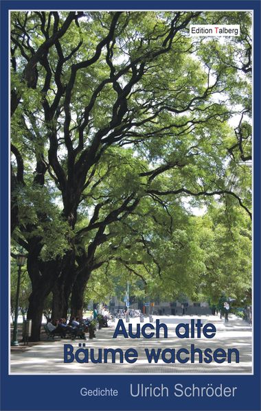 Auch alte Bäume wachsen