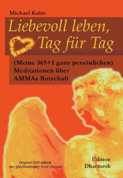 Liebevoll leben, Tag für Tag
