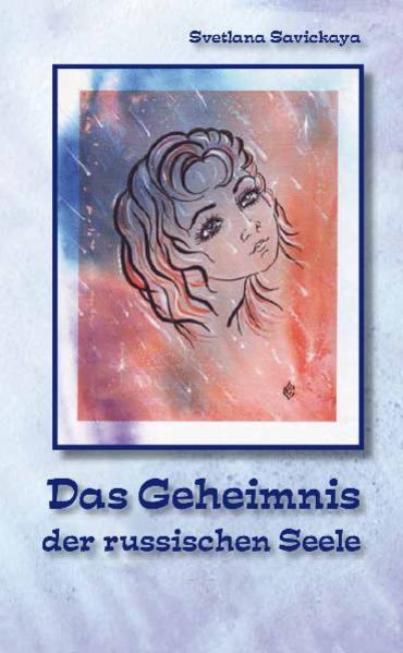 Das Geheimnis der russischen Seele