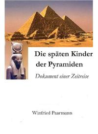 Die späten Kinder der Pyramiden