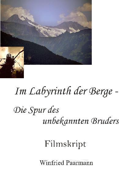 Im Labyrinth der Berge - Die Spur des unbekannten Bruders