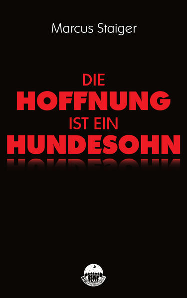 Die Hoffnung ist ein Hundesohn
