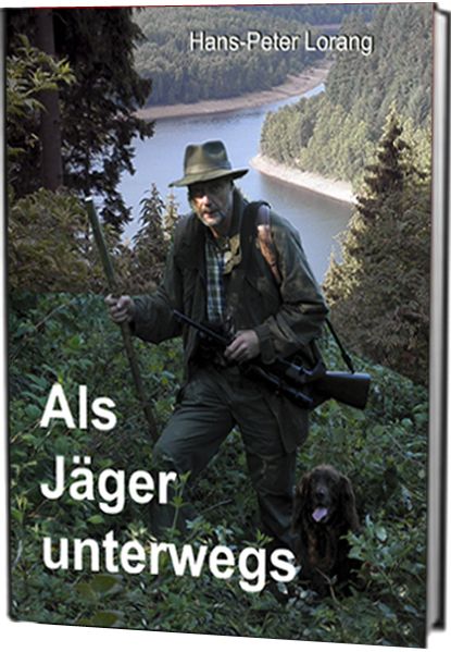 Als Jäger unterwegs
