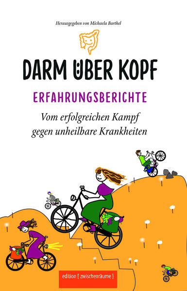 Darm über Kopf – Erfahrungsberichte (Teil 2) (Teil 1 Adieu Colitis)