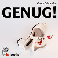 Genug!