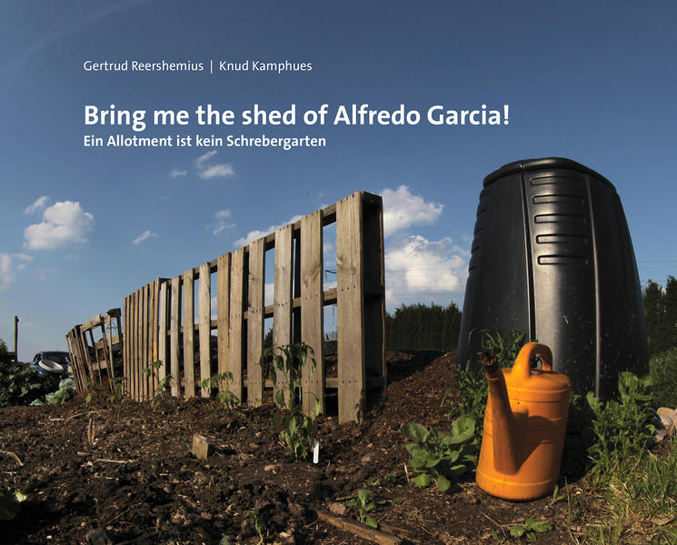 Bring me the shed of Alfredo Garcia!