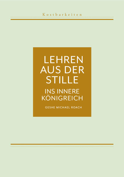 Kostbarkeiten I: Lehren aus der Stille