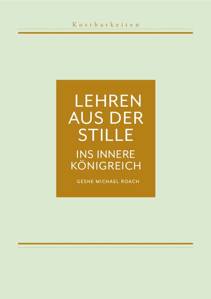 Kostbarkeiten I: Lehren aus der Stille
