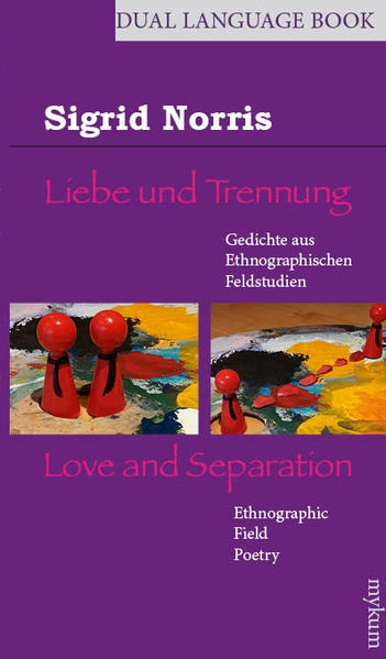 Liebe und Trennung: Gedichte aus ethnographischen Feldstudien