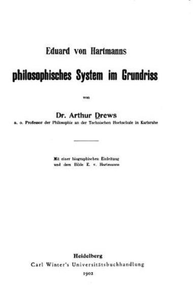 Eduard v. Hartmanns philosophisches System im Grundriss
