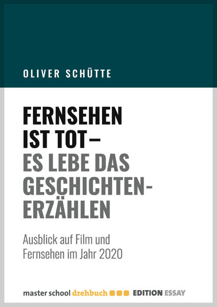 Fernsehen ist tot - Es lebe das Geschichtenerzählen