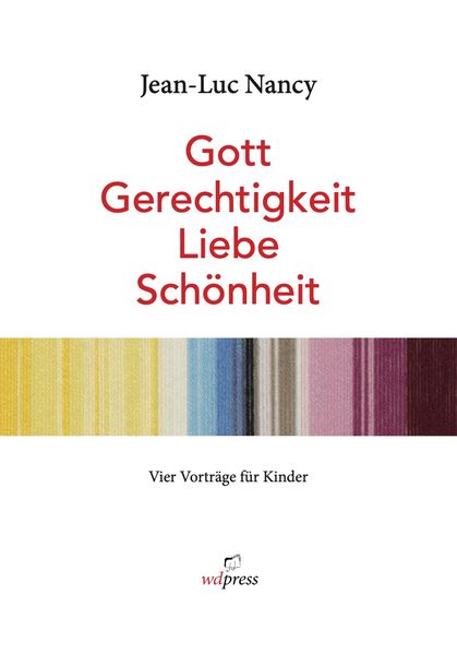 Gott Gerechtigkeit Liebe Schönheit