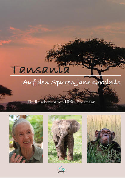 Tansania - Eine Reise auf den Spuren Jane Goodalls