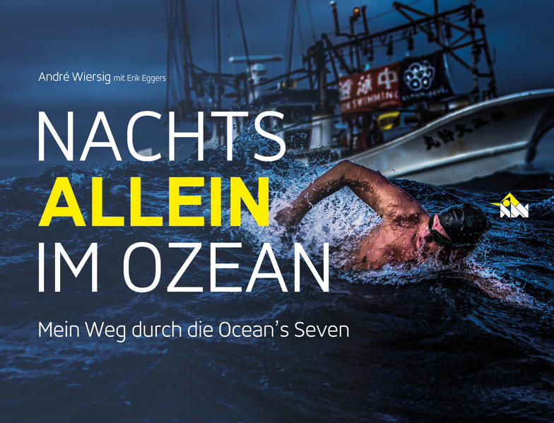 Nachts allein im Ozean. Mein Weg durch die Ocean's Seven