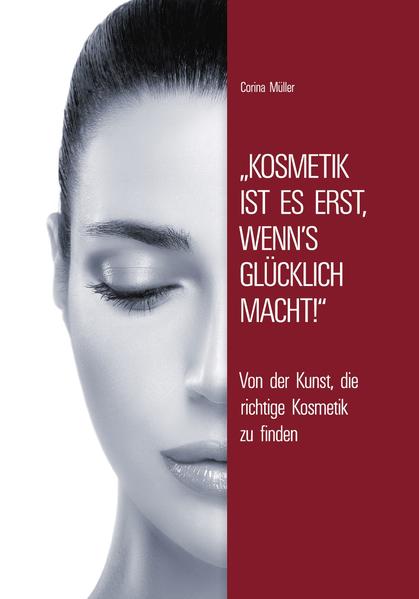 Kosmetik ist es erst, wenn's glücklich macht!