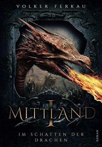 Mittland 1 - Im Schatten der Drachen
