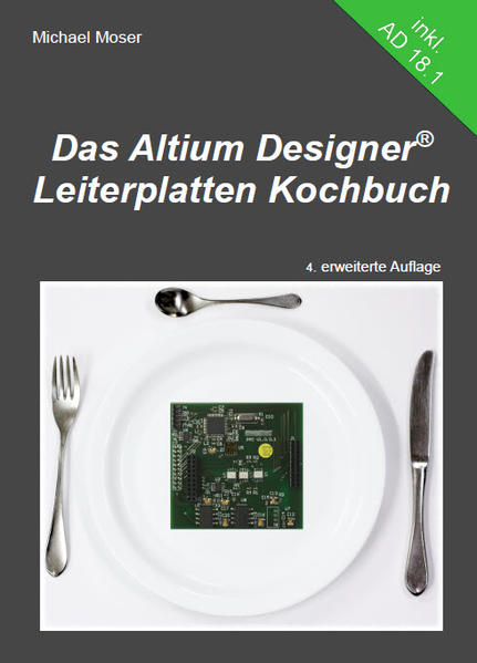 Das Altium Designer Leiterplatten Kochbuch