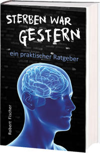 Sterben war gestern