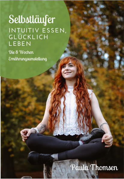 Selbstläufer - Intuitiv essen, glücklich leben