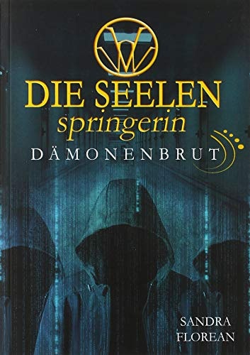 Die Seelenspringerin - Dämonenbrut