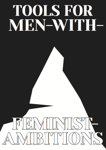 Tools for Men-with-Feminist-Ambitions