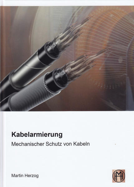 Kabelarmierung - Mechanischer Schutz von Kabeln