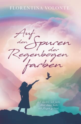 Auf den Spuren der Regenbogenfarben