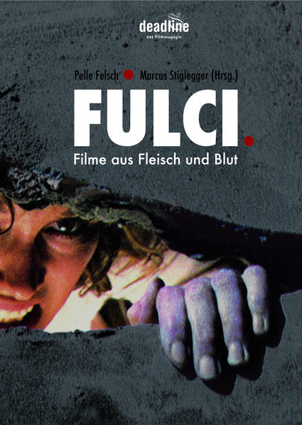 FULCI - FILME AUS FLEISCH UND BLUT