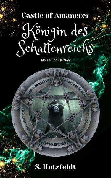 Königin des Schattenreichs - Castle of Amanecer Band 2