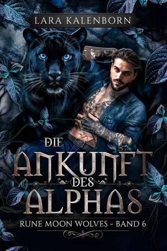 "Die Ankunft des Alphas" (Rune Moon Wolves 6): Ein Wolf-Gestaltwandler-Liebesroman