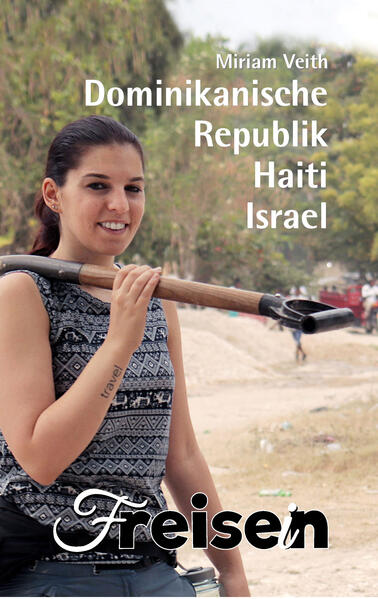 FREISEIN: Dominikanische Republik, Haiti, Israel