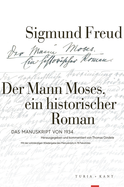 Der Mann Moses, ein historischer Roman