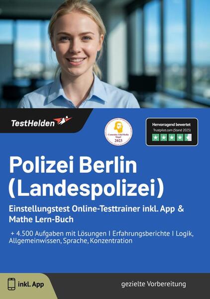 Polizei Berlin (Landespolizei): Einstellungstest Online-Testtrainer inkl. App & Mathe Lern-Buch | I + 4.500 Aufgaben mit Lösungen I Erfahrungsberichte I Logik, Allgemeinwissen, Sprache, Konzentration