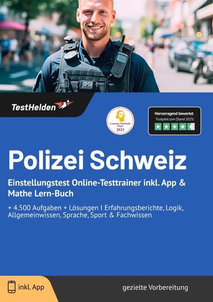 Polizei Schweiz Einstellungstest: Online-Testtrainer inkl. App & Mathe Lern-Buch | + 4.500 Aufgaben + Lösungen I Erfahrungsberichte, Logik, Allgemeinwissen, Sprache, Sport & Fachwissen