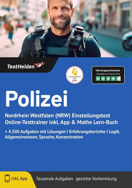 Polizei Nordrhein Westfalen (NRW): Einstellungstest Online-Testtrainer inkl. App & Mathe Lern-Buch | + 4.500 Aufgaben mit Lösungen I Erfahrungsberichte I Logik, Allgemeinwissen, Sprache, Konzentration