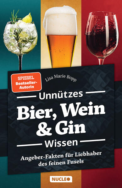 Unnützes Bier, Wein & Gin Wissen
