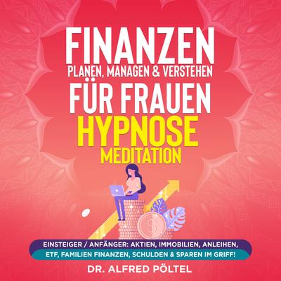 Finanzen planen, managen & verstehen für Frauen - Hypnose / Meditation