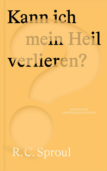 Kann ich mein Heil verlieren?