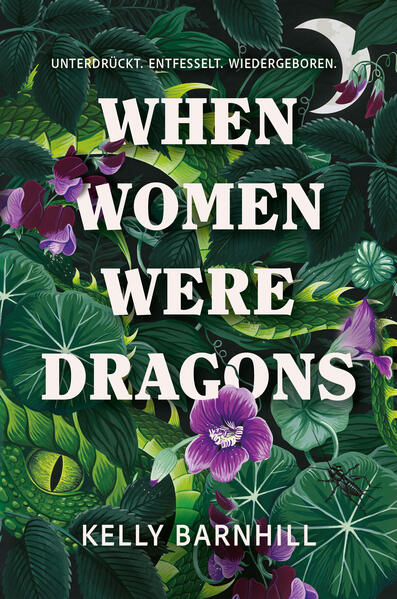 When Women were Dragons – Unterdrückt. Entfesselt. Wiedergeboren: Eine feurige, feministische Fabel für Fans von Die Unbändigen