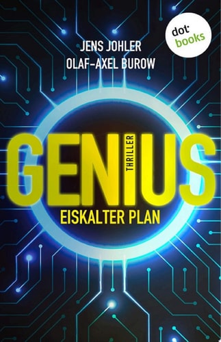 GENIUS – Eiskalter Plan: Thriller | Troller und Andersen ermitteln – Band 1: Ein fesselnder Wissenschaftssthriller