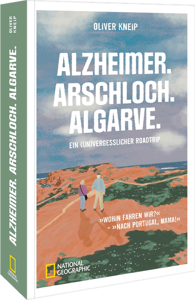 Alzheimer. Arschloch. Algarve.