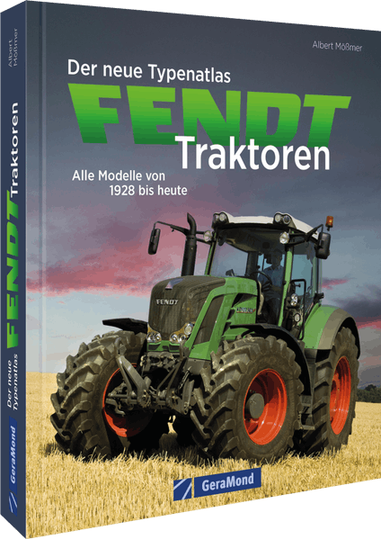 Der neue Typenatlas Fendt Traktoren