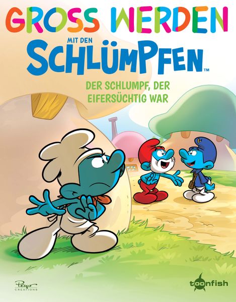 Groß werden mit den Schlümpfen: Der Schlumpf, der eifersüchtig war