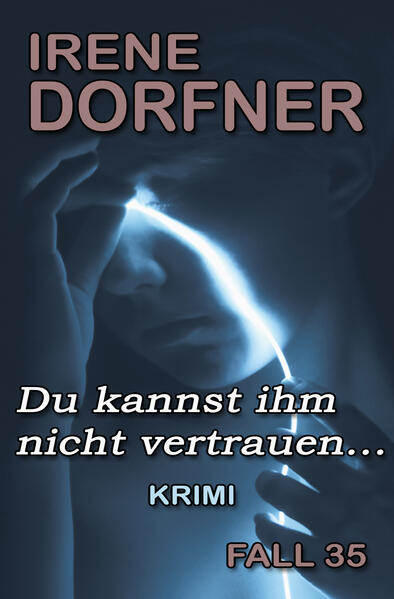Du kannst ihm nicht vertrauen