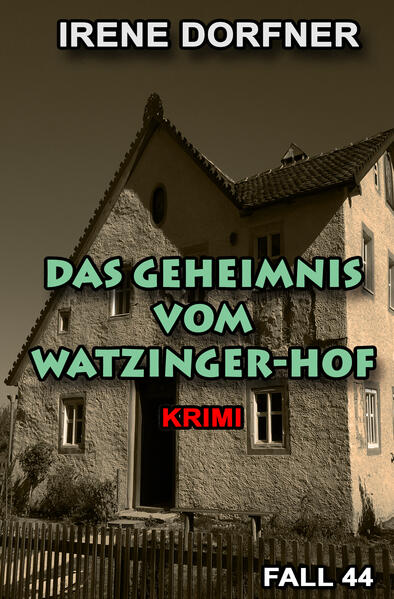 Das Geheimnis vom Watzinger-Hof